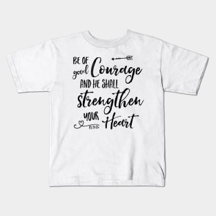 Be of Good Courage night sky - Psalm 31:24 Kids T-Shirt